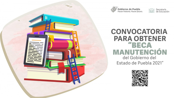 Publica SEP convocatoria “Beca Manutención del Gobierno del Estado de Puebla 2021”